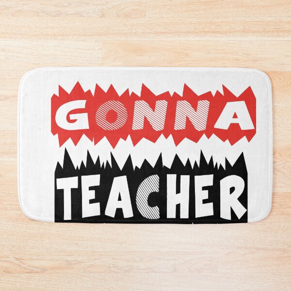 Item preview,  teacher gonna teach GIFT FOR TEACHER WOMEN MEN designed and sold by ThebestArtshop.