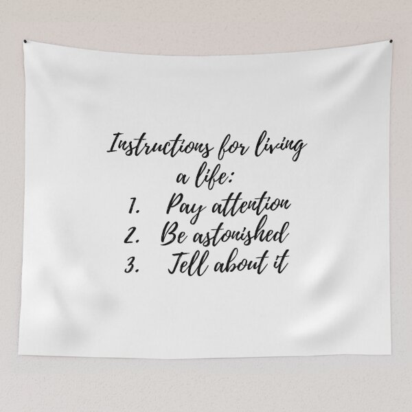 Item preview, Instructions for living a life: Pay attention Be astonished  Tell about it designed and sold by Bonicrazypeople.