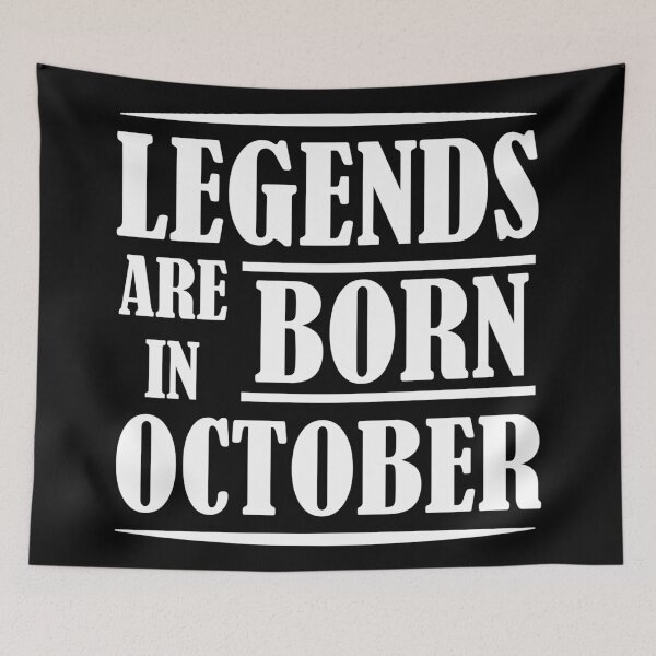 Item preview, Legends Are Born In October | Birthdays designed and sold by SerendipityNow.