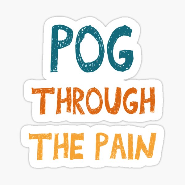 tommyinit , Pog through the pain Sticker Sticker