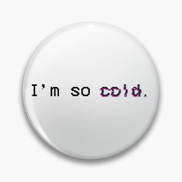 Item preview, I'm So Cold - Arg Wilbur Soot designed and sold by CodeCherry.
