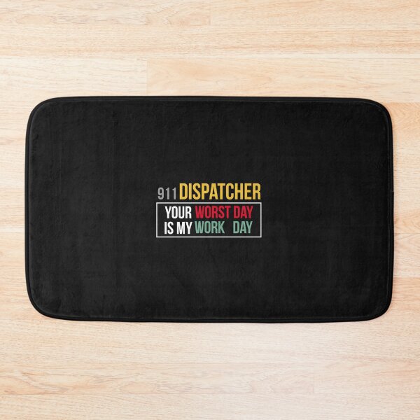 Item preview, 911 dispatcher your worst day is my work day  designed and sold by Rougierdesign.