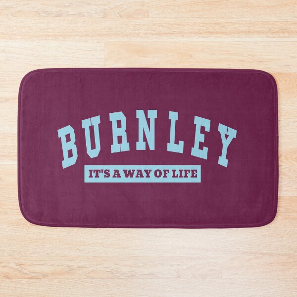 Item preview, Burnley  - Its A Way of Life designed and sold by Tovahblue.