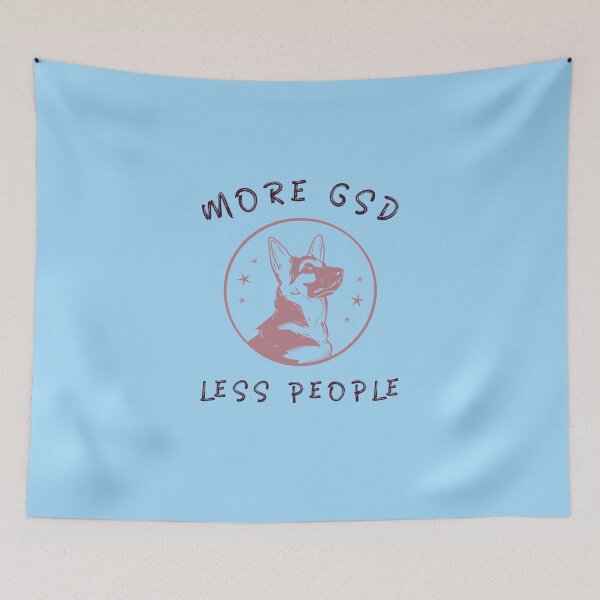 Item preview, More GSD Less People Funny German Shepherd  designed and sold by Guarddogdrive.
