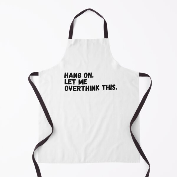 Item preview, Hang on, Let Me Overthink This - Funny designed and sold by KarolinaPaz.