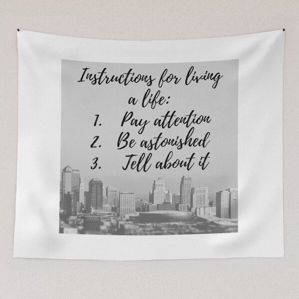 Item preview, Instructions for living a life: Pay attention Be astonished  Tell about it designed and sold by Bonicrazypeople.