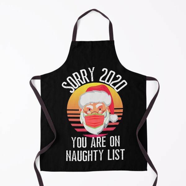 Item preview, Sorry 2020 You Are On Naughty List – Christmas in Quarantine  designed and sold by Sutra-Lotus-Co.