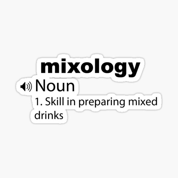 Funny Mixology Definition, Mixology Hobby Gifts Sticker