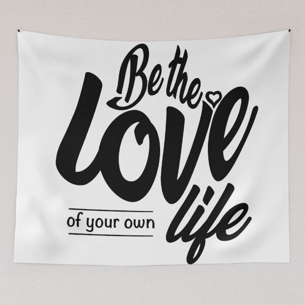 Item preview, Be the Love of Your Own Life designed and sold by ZenHenna.