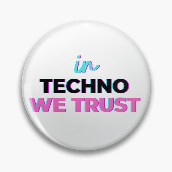 Item preview, In techno We Trust designed and sold by NicyShopy.