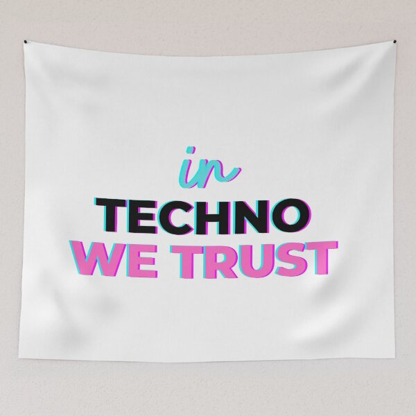 Item preview, In techno We Trust designed and sold by NicyShopy.