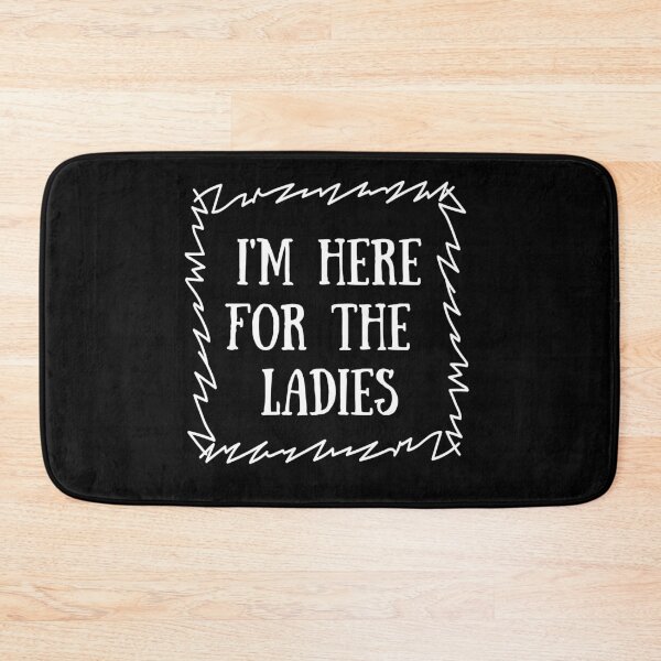 Item preview, Im Here For the Ladies designed and sold by Heinessight Merch.