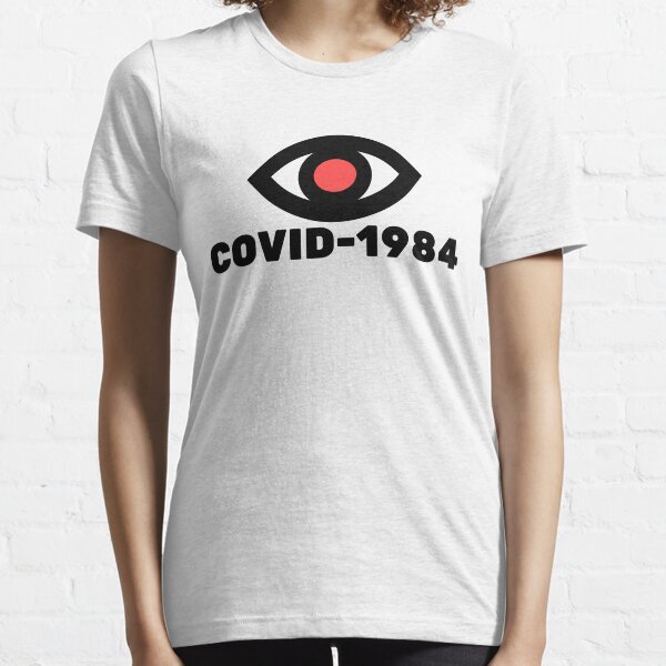 COVID-1984 orwellian dystopia 2020 Essential T-Shirt