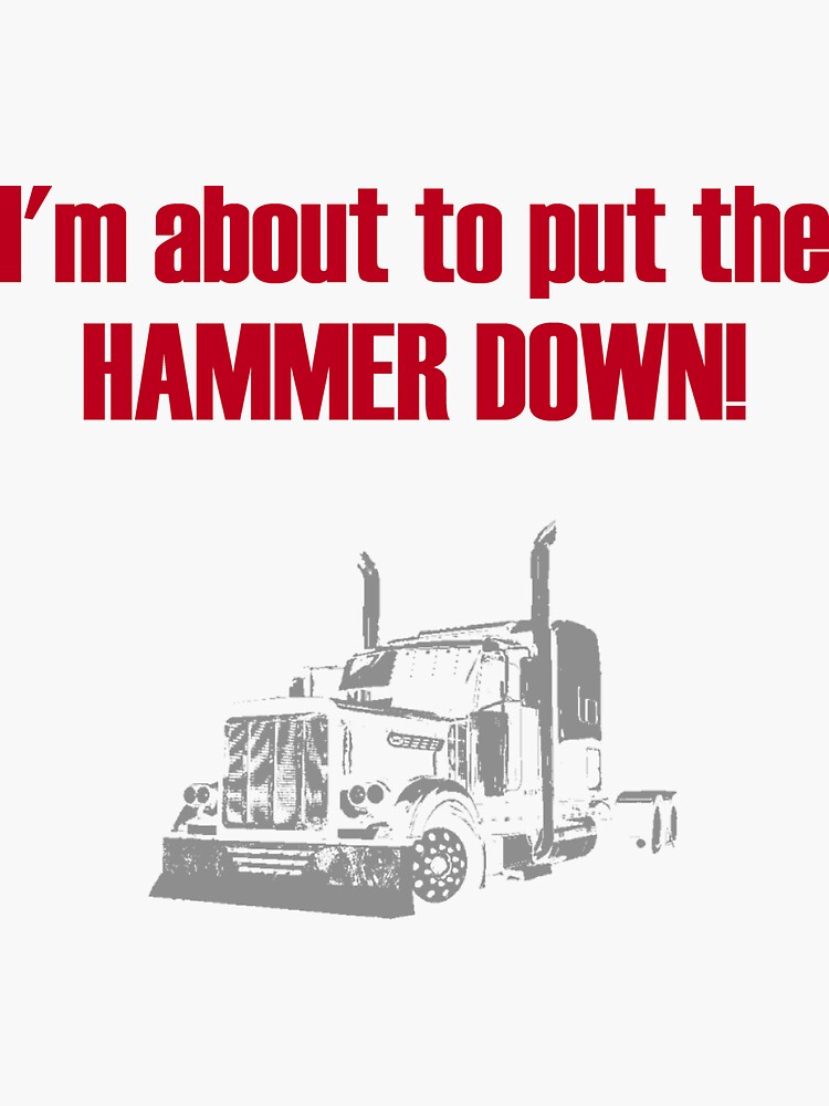 "I'm about to put the HAMMER DOWN!" Sticker by RobbyX Redbubble
