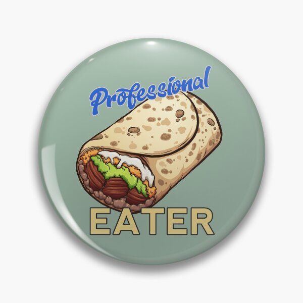Item preview, Professional Burrito Eater designed and sold by HappySchnapper.