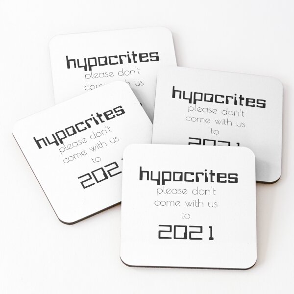 Item preview, HYPOCRITES please don't come with us to 2021  designed and sold by chopola-shop.