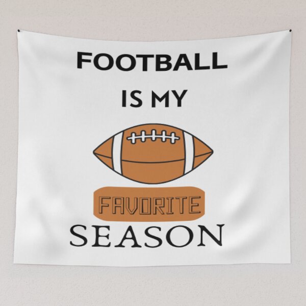 Item preview,  football is my favorite season  designed and sold by Ahmed Graphic .