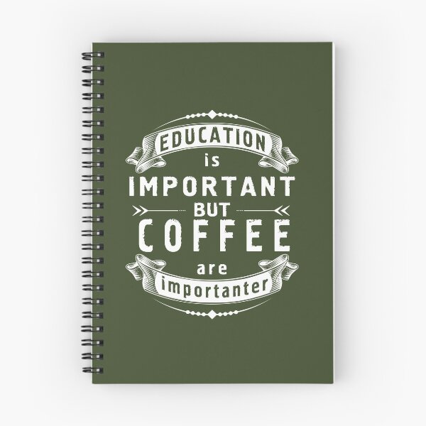 Item preview, La educación es importante, pero el café es aún más importante designed and sold by ASteam.