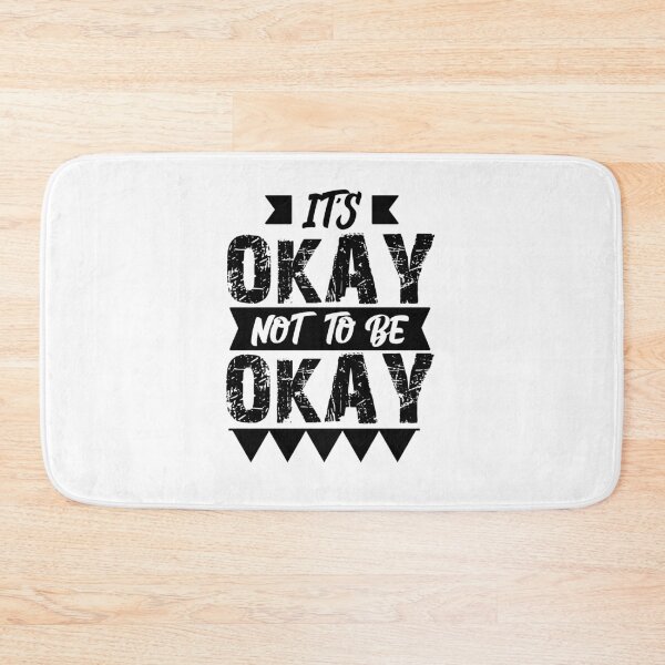 Item preview, Its Okay not to be Okay designed and sold by AllyShop.