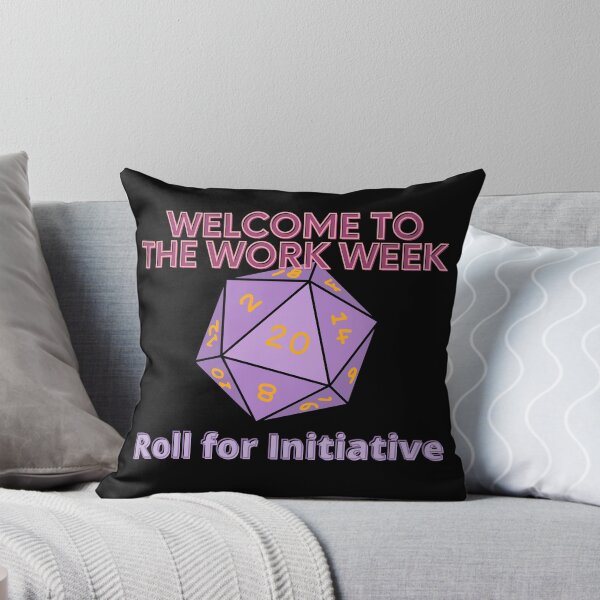 Item preview, Welcome to the Work Week - Roll for Initiative designed and sold by SnarkSharks.
