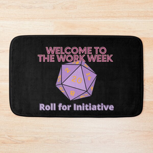 Item preview, Welcome to the Work Week - Roll for Initiative designed and sold by SnarkSharks.