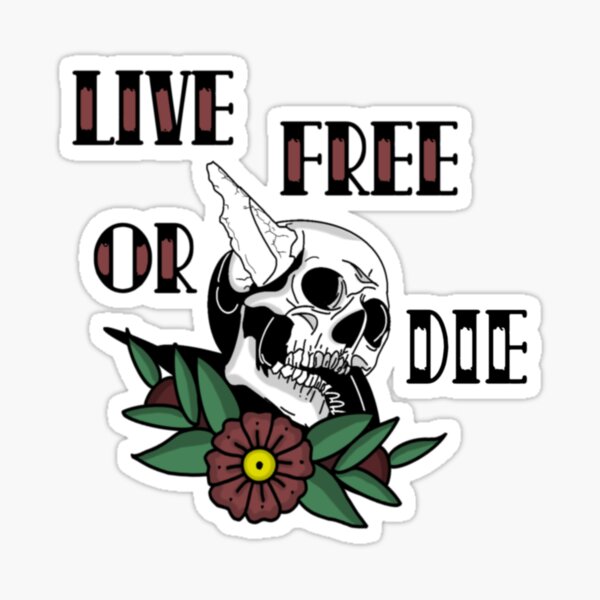 Live Free Or Die Gifts & Merchandise | Redbubble