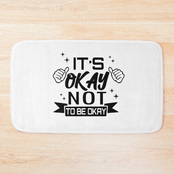 Item preview, Its Okay not to be Okay designed and sold by AllyShop.