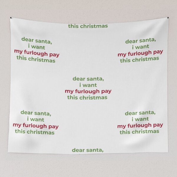 Item preview, Dear Santa, I Want My Furlough Pay This Christmas designed and sold by isobelcough.