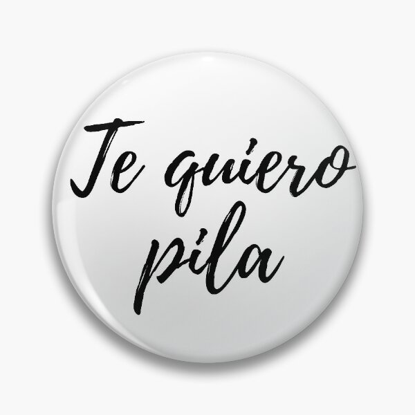 Item preview, Te quiero pila- Dominican slang designed and sold by gloriasd14.