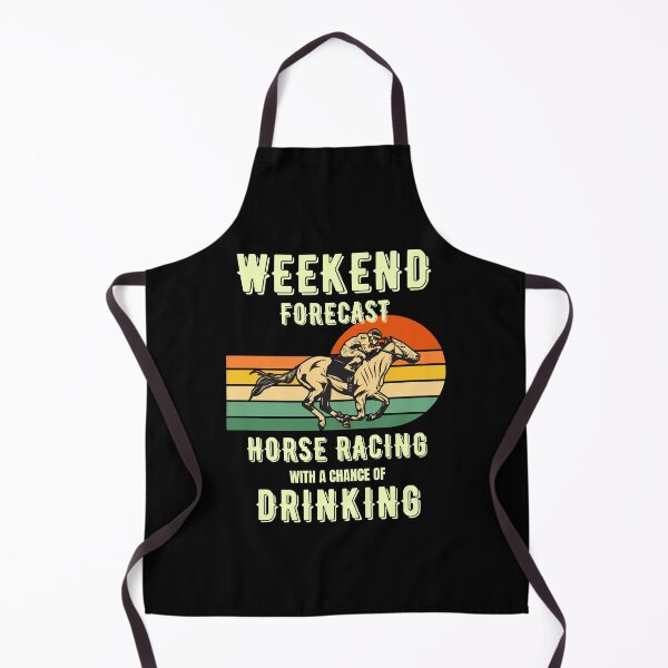 Item preview, Funny horse racing with a chance of drinking - racehorse, weekend forecast, gallopers, beer designed and sold by HaychGee.