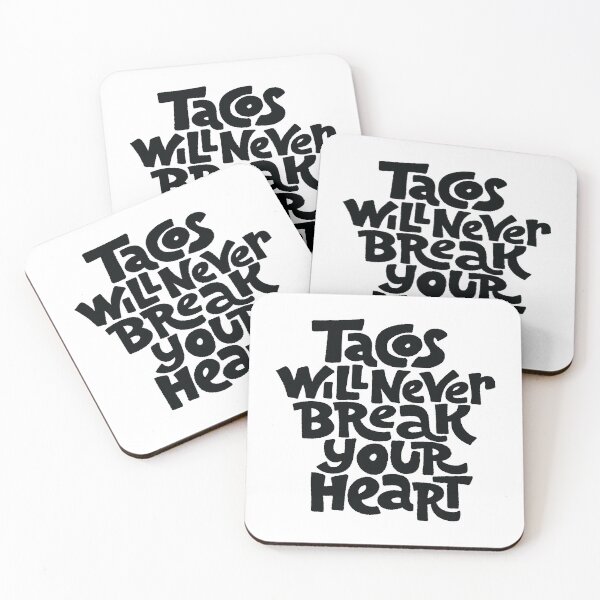 Item preview, Tacos Will Never Break Your Heart designed and sold by ProjectX23.