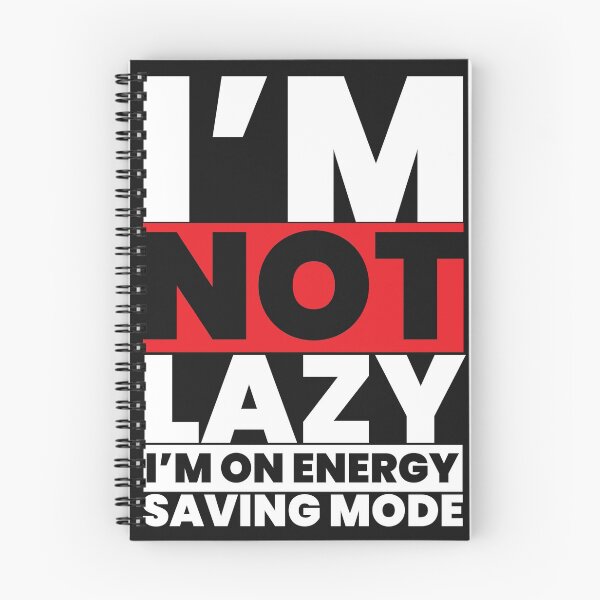 Item preview, I m not lazy, I m on Energy Saving Mode designed and sold by VladC.