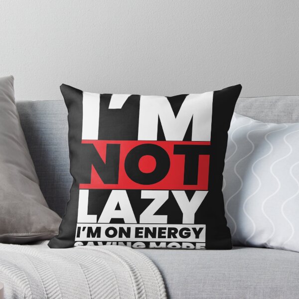 Item preview, I m not lazy, I m on Energy Saving Mode designed and sold by VladC.