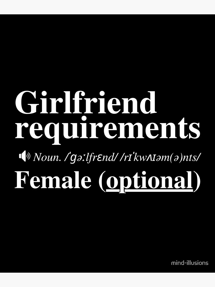 girlfriend-requirements-female-optional-poster-for-sale-by-mind