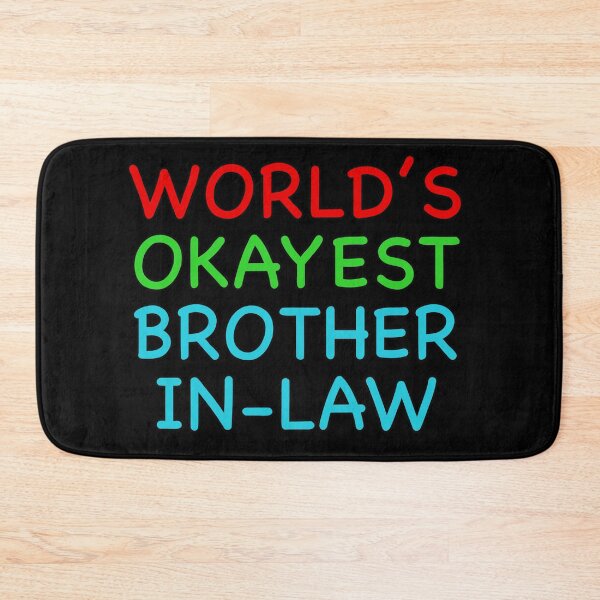 Item preview, World’s Okayest Brother in Law designed and sold by popculturechick.