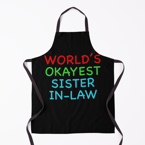 Item preview, World’s Okayest Sister in Law designed and sold by popculturechick.