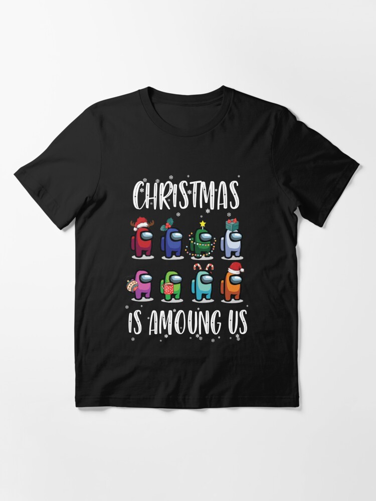 Download "Christmas is Among us xmas crewmate imposter" T-shirt by ...