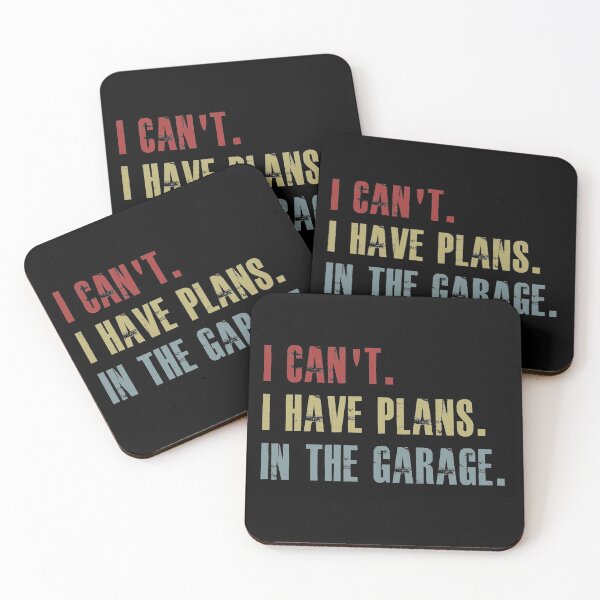 Item preview, I can't I have plans In the garage Funny Garage designed and sold by hasanmasud.