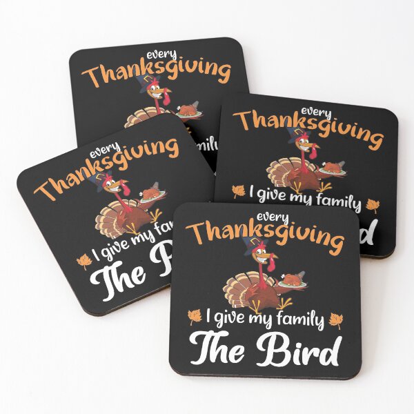 Item preview, Every Thanksgiving I give my family the bird. designed and sold by Beefytee.