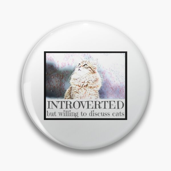 Item preview, Introverted but willing to discuss cats benefit art: all profit donated to animal shelters designed and sold by seekingclarity.