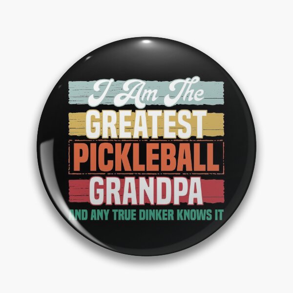 Item preview, I Am the Greatest Pickleball Grandpa True Dinkers know it designed and sold by Dan66.