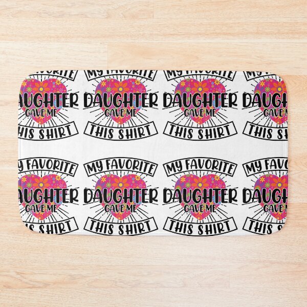 Item preview, My Favorite Daughter Gave Me This Shirt Cute designed and sold by GravitiTees.