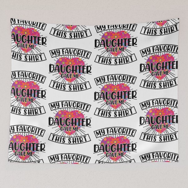 Item preview, My Favorite Daughter Gave Me This Shirt Cute designed and sold by GravitiTees.