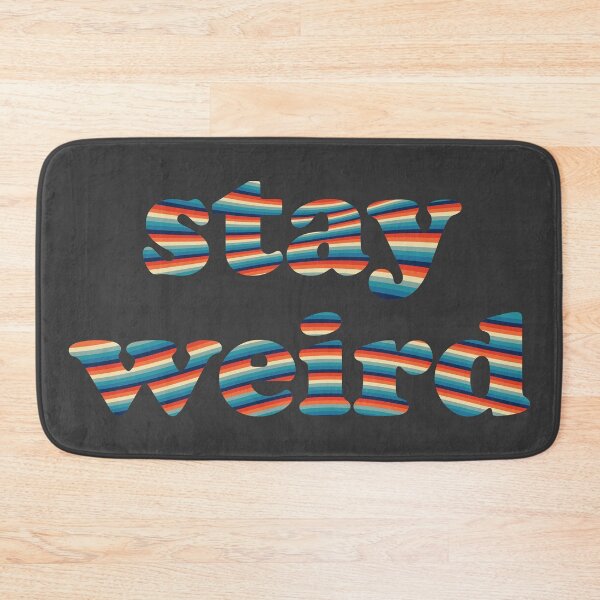 Item preview, Stay Weird  designed and sold by Texterns.