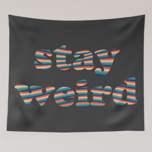 Item preview, Stay Weird  designed and sold by Texterns.