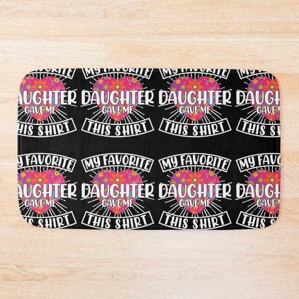 Item preview, My Favorite Daughter Gave Me This Shirt Amusing designed and sold by GravitiTees.
