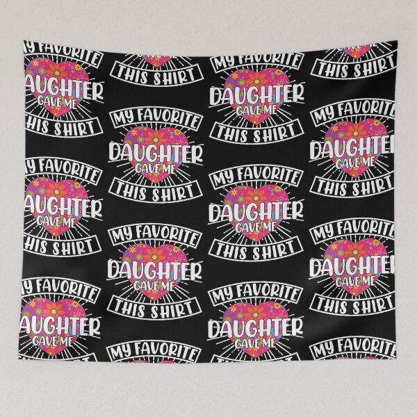 Item preview, My Favorite Daughter Gave Me This Shirt Amusing designed and sold by GravitiTees.