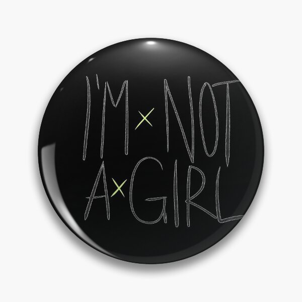 Item preview,  I'm not a girl designed and sold by ThatsAnders.