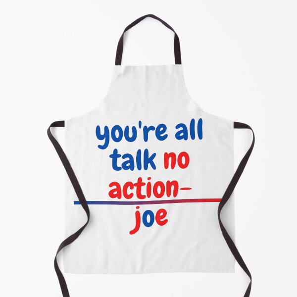Item preview, Youre All Talk No Action Joe designed and sold by The Full Cart.