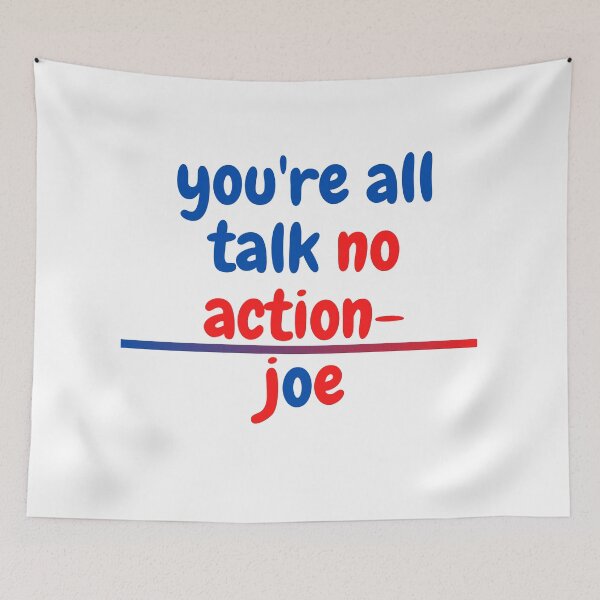 Item preview, Youre All Talk No Action Joe designed and sold by The Full Cart.
